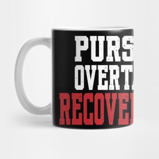 PURSUE OVERTAKE RECOVER ALL Mug